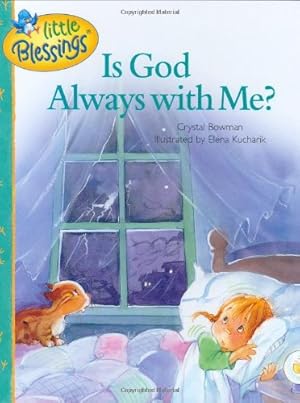 Imagen del vendedor de Is God Always with Me? (Little Blessings) by Bowman, Crystal [Hardcover ] a la venta por booksXpress