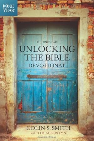 Image du vendeur pour The One Year Unlocking the Bible Devotional (One Year Book) by Colin S. Smith, Tim Augustyn [Paperback ] mis en vente par booksXpress