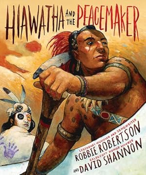 Seller image for Hiawatha and the Peacemaker by Robertson, Robbie [Hardcover ] for sale by booksXpress