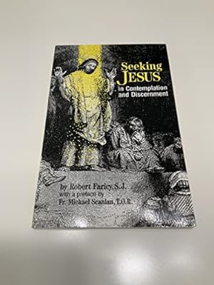 Bild des Verkufers fr Seeking Jesus in Contemplation and Discernment zum Verkauf von WeBuyBooks 2
