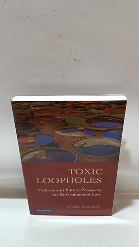 Bild des Verkufers fr Toxic Loopholes Failures And Future Prospects For Environmental Law zum Verkauf von Cambridge Rare Books