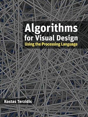Imagen del vendedor de Algorithms for Visual Design Using the Processing Language a la venta por WeBuyBooks