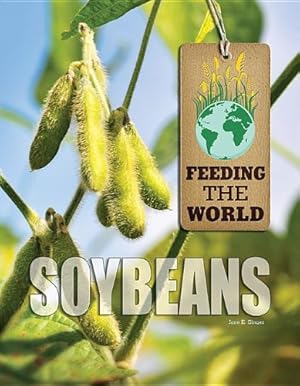 Immagine del venditore per Soybeans (Feeding the World) by Singer, Jane E [Hardcover ] venduto da booksXpress