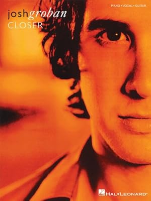 Seller image for Josh Groban - Closer by Groban, Josh [Paperback ] for sale by booksXpress