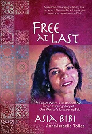 Seller image for Free at Last: A Cup of Water, a Death Sentence, and an Inspiring Story of One Woman's Unwavering Faith [Soft Cover ] for sale by booksXpress