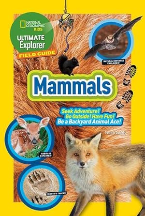 Seller image for Ultimate Explorer Field Guide: Mammals by Kids, National Geographic [Library Binding ] for sale by booksXpress