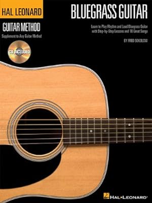 Seller image for Hal Leonard Bluegrass Guitar Method: Learn to Play Rhythm and Lead Bluegrass Guitar with Step-by-Step Lessons and 18 Great Songs (Hal Leonard Guitar Method (Songbooks)) by Sokolow, Fred [Paperback ] for sale by booksXpress