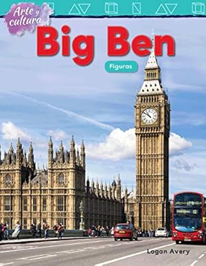 Immagine del venditore per Arte y cultura: Big Ben: Figuras (Art and Culture: Big Ben: Shapes) (Spanish Version) (Mathematics in the Real World - Arte Y Cultura/ Art and Culture) (Spanish Edition) by Logan Avery [Textbook Binding ] venduto da booksXpress