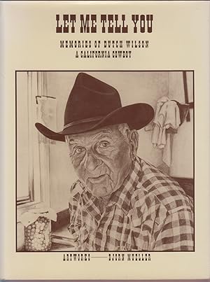 Seller image for Let Me Tell You Memories of Dutch Wilson A California Cowboy for sale by HORSE BOOKS PLUS LLC