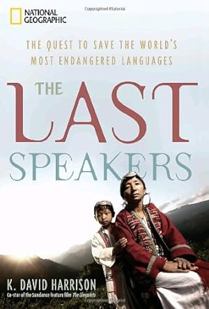 Seller image for The Last Speakers: The Quest to Save the World's Most Endangered Languages by Harrison, K. David [Hardcover ] for sale by booksXpress