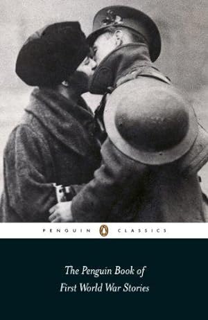 Image du vendeur pour The Penguin Book of First World War Stories (Penguin Classics) mis en vente par WeBuyBooks 2