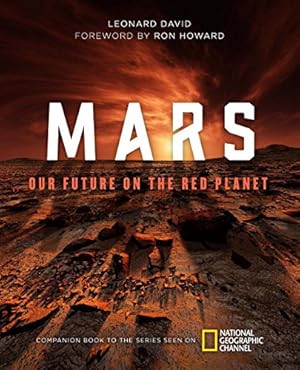 Bild des Verkufers fr Mars: Our Future on the Red Planet by David, Leonard [Hardcover ] zum Verkauf von booksXpress