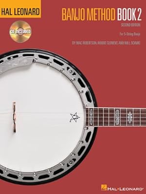 Bild des Verkufers fr Hal Leonard Banjo Method - Book 2: For 5-String Banjo by Schmid, Will, Robertson, Mac, Clement, Robbie [Paperback ] zum Verkauf von booksXpress