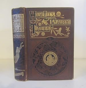 Seller image for Holme Lee's Fairy Tales, including Tuflongbo's Childhood, Tuflongbo's Youth, Tuflongbo's Great Journey for sale by BRIMSTONES