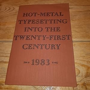 Seller image for Hot-metal Typesetting into the Twenty-First Century for sale by Oakholm Books