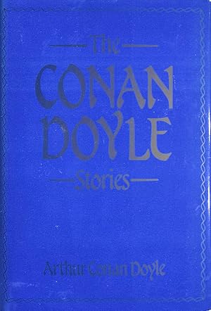 Seller image for The Conan Doyle Stories. The Ring and the Camp. Pirates and Bluewater. Terror and Mystery. Twilight and the Unseen. Adventure and Medical Life. Tales of Long Ago. for sale by M Godding Books Ltd