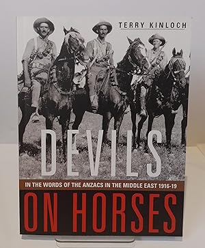 Seller image for Devils on Horses: In the Words of the Anzacs in the Middle East 1916-19 for sale by Milbury Books