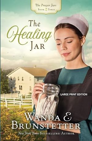 Imagen del vendedor de The Healing Jar (The Prayer Jars) by Brunstetter, Wanda E. [Paperback ] a la venta por booksXpress