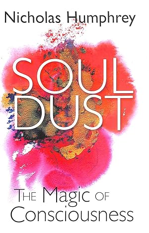 Image du vendeur pour Soul Dust: The Magic of Consciousness mis en vente par M Godding Books Ltd
