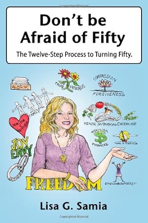 Image du vendeur pour Don't Be Afraid of Fifty: The Twelve Step Process to Turning Fifty [Soft Cover ] mis en vente par booksXpress