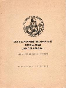 Bild des Verkufers fr Der Rechenmeister Adam Ries, 1492 bis 1559 und der Bergbau. 3 Hefte in Mappe;Faksimile der Handschrift Silber- und Kupferzehntrechnung; Abschrift des Originals zum Verkauf von Antiquariat Kastanienhof