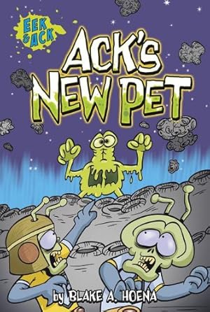 Seller image for Ack's New Pet (Eek and Ack Early Chapter Books) by Hoena, Blake A. [Paperback ] for sale by booksXpress