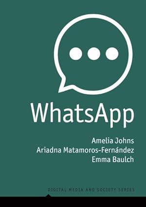 Immagine del venditore per WhatsApp : From a One-to-One Messaging App to a Global Communication Platform venduto da GreatBookPrices