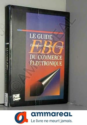 Bild des Verkufers fr Le guide EBG du commerce lectronique zum Verkauf von Ammareal