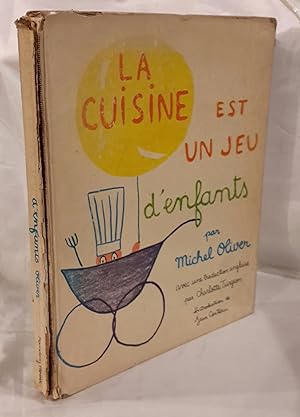 Un jour, un livre « la Cuisine et la pâtisserie sont un jeu d'enfant » de  Michel Oliver - Food & Sens