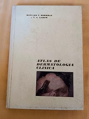 ATLAS DE DERMATOLOGIA CLINICA - PARA EL MEDICO GENERAL