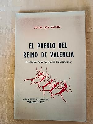EL PUEBLO DEL REINO DE VALENCIA (Configuración de la personalidad valenciana)