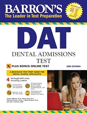Seller image for Barron's DAT: Dental Admissions Test (Barron's How to Prepare for the Dental Admissions Test (Dat)) by DiRienzo Ph.D., Joseph, Ference DMD, John J., Cornell M.S., Nicole D., Hines D.D.S., Edwin H., Swartwood C.Phil, John [Paperback ] for sale by booksXpress