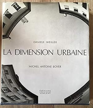Immagine del venditore per La dimension urbaine [par : BOYER, Michel Antoine ; WEILLER, Danile], VINCENT, 1977 venduto da Ammareal
