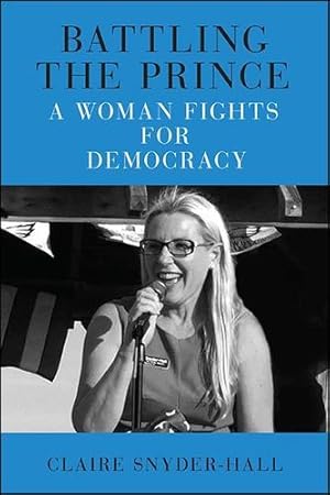 Bild des Verkufers fr Battling the Prince: A Woman Fights for Democracy [Soft Cover ] zum Verkauf von booksXpress