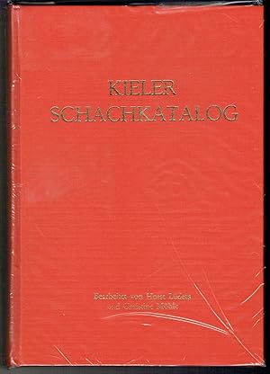 Kieler Schachkatalog. Katalog der Schachbibliotheken Wilhelm Maßmann und Gerd Meyer in der Schles...