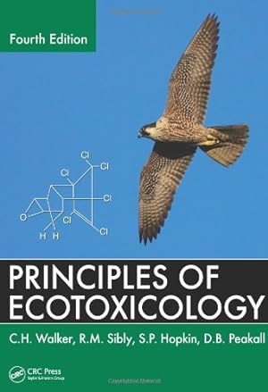 Bild des Verkufers fr Principles of Ecotoxicology by Walker, C.H., Sibly, R.M., Hopkin, S.P., Peakall, D.B. [Paperback ] zum Verkauf von booksXpress