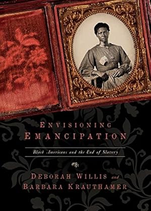 Seller image for Envisioning Emancipation: Black Americans and the End of Slavery by Willis, Deborah, Krauthamer, Barbara [Paperback ] for sale by booksXpress