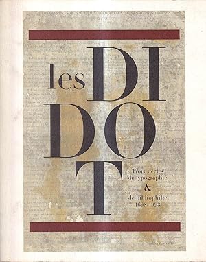 Les Didot. Trois siècles de typographie et de bibliophilie, 1698-1998