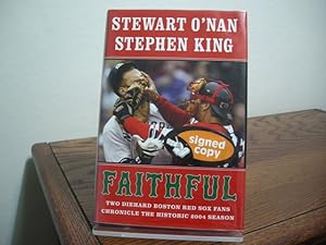 Image du vendeur pour Faithful: Two Diehard Boston Red Sox Fans Chronicle the Historic 2004 Season mis en vente par Bungalow Books, ABAA