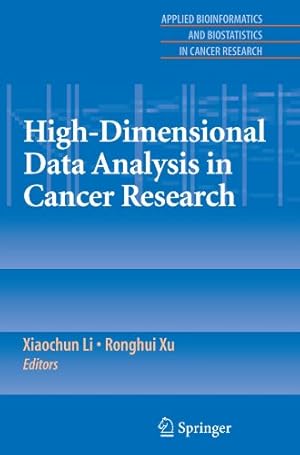 Seller image for High-Dimensional Data Analysis in Cancer Research (Applied Bioinformatics and Biostatistics in Cancer Research) [Paperback ] for sale by booksXpress