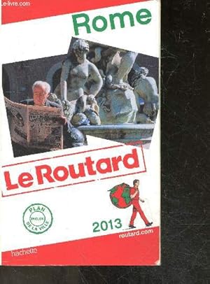 Imagen del vendedor de Rome - Le Routard 2013 - plan de la ville inclus a la venta por Le-Livre