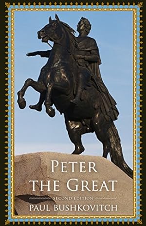 Immagine del venditore per Peter the Great (Critical Issues in World and International History) by Bushkovitch, Paul [Paperback ] venduto da booksXpress