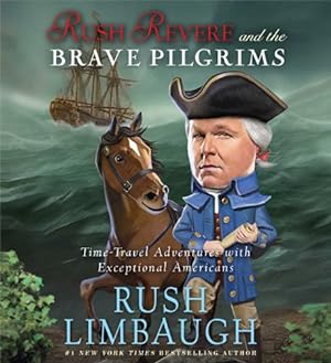 Seller image for Rush Revere and the Brave Pilgrims: Time-Travel Adventures with Exceptional Americans by Limbaugh, Rush [Audio CD ] for sale by booksXpress