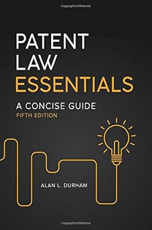 Image du vendeur pour Patent Law Essentials: A Concise Guide, 5th Edition by Durham, Alan L. [Hardcover ] mis en vente par booksXpress