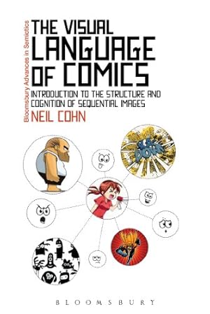 Seller image for The Visual Language of Comics: Introduction to the Structure and Cognition of Sequential Images. (Bloomsbury Advances in Semiotics) by Cohn, Neil [Paperback ] for sale by booksXpress