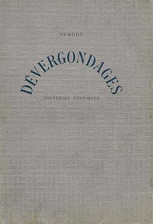 Seller image for Dvergondages. Souvenirs rotiques. for sale by Librairie Les Autodidactes - Aichelbaum