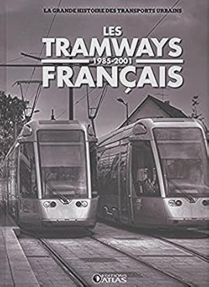 Les tramways français 1985-2001
