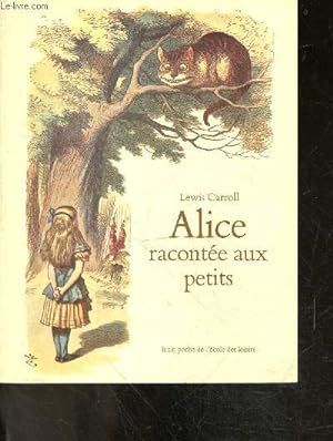 Image du vendeur pour Alice racontee aux petits mis en vente par Le-Livre
