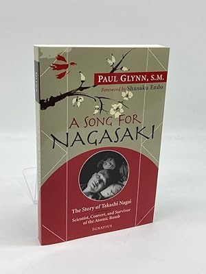 Seller image for A Song for Nagasaki The Story of Takashi Nagai a Scientist, Convert, and Survivor of the Atomic Bomb for sale by True Oak Books