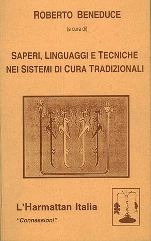 Image du vendeur pour Saperi, linguaggi e tecniche nei sistemi di cura tradizionali mis en vente par Di Mano in Mano Soc. Coop